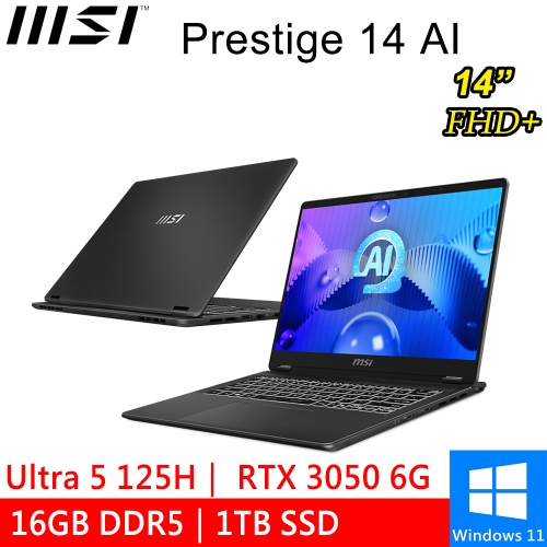 微星 Prestige 14 AI Studio C1UDXG-047TW 14吋 灰(Intel Ultra 5 125H/16GB DDR5/1TB PCIE/RTX3050 6G/W11)